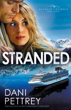 [Alaskan Courage 03] • Stranded